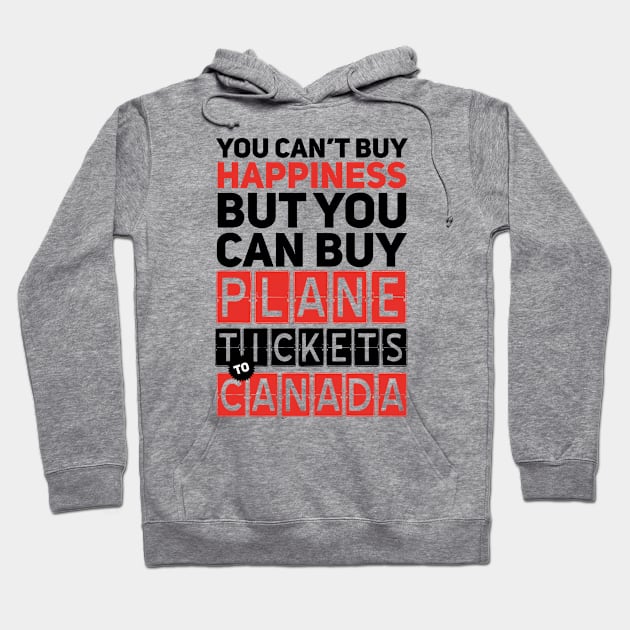 Plane Ticket to Canada - Funny Travel Sayings Hoodie by bluerockproducts